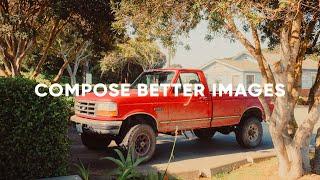 Tips to Compose Better Images