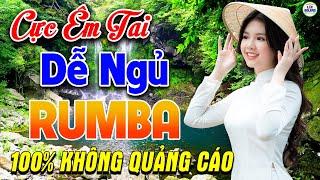 44 Bài Rumba Nhạc Vàng Xưa Nhẹ Nhàng KHÔNG QUẢNG CÁO - Cực Êm Tai Dễ Nghe Dễ Ngủ Cả Xóm Phê Nức Nở