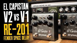 Strymon El Capistan dTape V2 vs V1 vs Roland RE-201 & Fender Space Delay