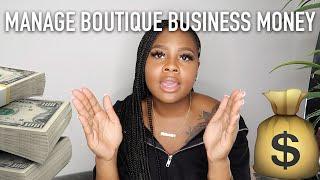 HOW TO MANAGE MONEY AS A BOUTIQUE OWNER + HOW TO PAY YOURSELF | BOSS BABE | Troyia Monay