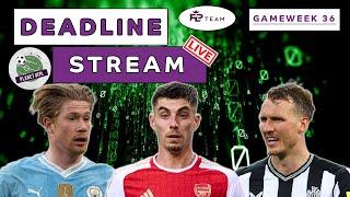 The Planet FPL GW36 Deadline Stream Live! In Partnership With FPL Team | Planet FPL 2023/24