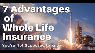 7 Advantage of Whole Life Insurance [Podcast]