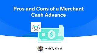 Merchant Cash Advance Pros and Cons