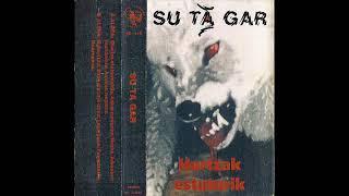 06 - SU TA GAR - Eguen bat (HORTZAK ESTUTURIK, 1992)