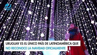 Uruguay es el único país de Latinoamérica que no reconoce la Navidad oficialmente