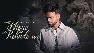 Khoye Rehnde Aa | Miel | Gungun Bakshi | New Punjabi Song |Latest Punjabi Songs 2024 @Planet6Records