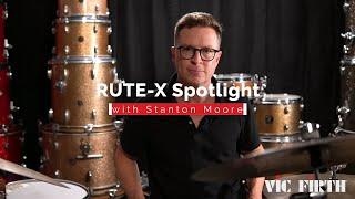 Vic Firth RUTE-X Spotlight with Stanton Moore