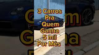 3 Carros pra Quem Ganha até 5 Mil Reais Por Mês - Carros Baratos e Confiáveis