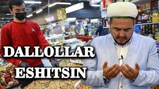 SAVDOGAR, DALLOL, TIJORATCHILAR ESHITSIN | Shukurulloh domla