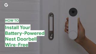 How To Install Your Battery-Powered Nest Doorbell Wire-Free