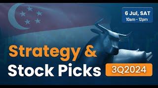 Strategy & Stock Picks 3Q2024 - Singapore Market