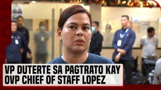 VP Sara Duterte sa pagtrato kay OVP chief of staff Zuleika Lopez