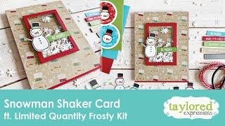 Snowman Shaker Card | Taylored Expressions | Heather Nichols | Frosty Card Making Kit