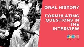 How to formulate questions in Oral History Interview | Citaliarestauro.com