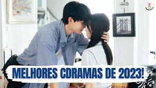 MELHORES CDRAMAS DE 2023 DE ACORDO COM OS FÃS | DORAMAS CHINESES!