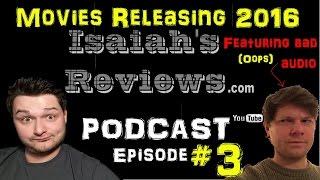 Isaiah's Reviews Ep#3 PODCAST (2016 Movies)