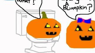 Pumpkin Gets A Blumpkin