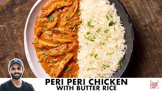 Peri Peri Chicken with Butter Rice | Spicy Homemade Peri Peri Sauce | पेरी पेरी चिकन | Sanjyot Keer