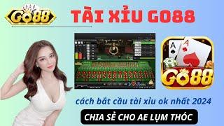 Tài Xỉu Go88 | Cách Bắt Cầu Tài Xỉu Go88 - Tài Xỉu Online Go88 Bắt Cầu Ok Nhất - Tài Xỉu Online 2024