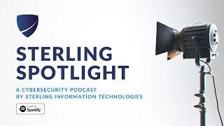 Sterling Spotlight Ep 3: Hey Canada! October is Cyber Security Awareness Month!