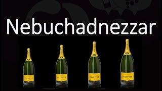 What is a Nebuchadnezzar? Guide to Large-Format Wine Bottle Sizes & Pronunciation