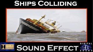 Ships Colliding Sound Effect | CRASH | Hi - Res Audio