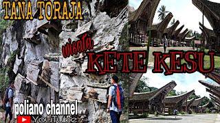 Trip to KETE KESU Toraja Attractions || Toraja - Indonesia Tourism