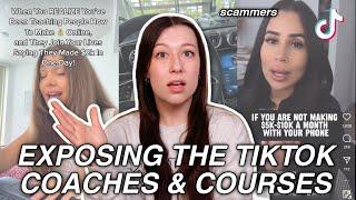 EXPOSING The TikTok Coaches & SCAM Courses..