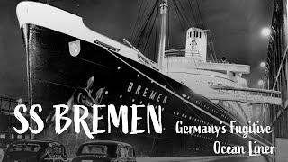 SS Bremen: Germany’s Fugitive Ocean Liner (Original Version)