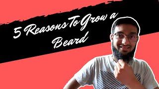 5 Reasons To Grow A Beard