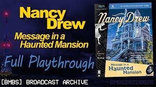 Nancy Drew: Message in a Haunted Mansion | Full Playthrough