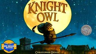  Kids Book Read Aloud: KNIGHT OWL by Christopher Denise. ️SFX.