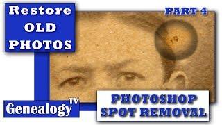 Photo Restoration Tutorial - Part 4 - Spot Removal