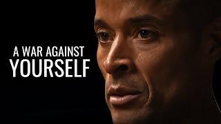 A WAR AGAINST YOURSELF. FIND YOUR PURPOSE IN LIFE - David Goggins Motivational Speech