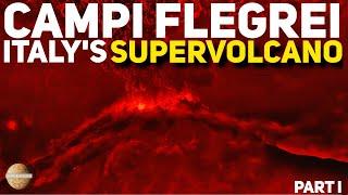 CAMPI FLEGREI: Italy's Super volcano And Its Mega Eruptions - Part 1