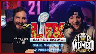 The Wombo Combo Show: #35 Final Superbowl thoughts and Predictions
