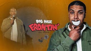 Rob Haze Frontin' | Full Comedy Special