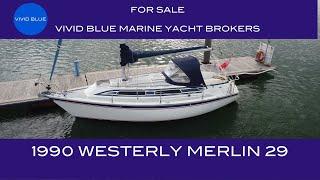 WESTERLY MERLIN 29 FOR SALE - Vivid Blue Marine - T: 02088781707 E: sellboats@vividbluemarine.com