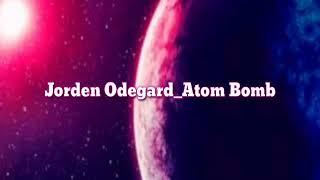 Jorden Odegard-Atom Bomb