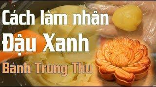 Cách làm Nhân Đậu Xanh Bánh Trung Thu tại nhà