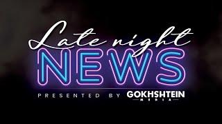 Gokhshtein Media | Late Night News with Alexander & Erica