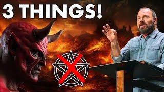 Do These 3 Things to Tick off the Devil