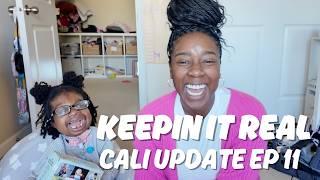 KEEPIN IT REAL: CALI UPDATE EP 11