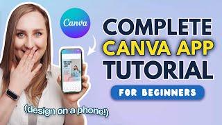 How to use Canva App on mobile (BEGINNER FRIENDLY!) | Full Canva Tutorial 2024