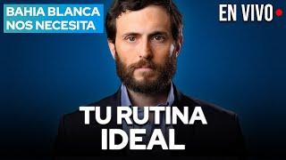 Como Crear Tu Rutina Ideal (Vivo Solidario x Bahía Blanca)