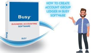 How to Create Account Group Ledger in Busy Software || Commercc Tech Yash || Yash Maheshwari