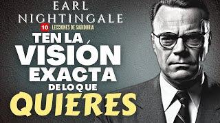 "SI TIENES una META DIGNA de TI, CREEME, la ALCANZARÁS" - Earl Nightingale