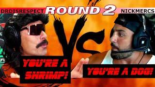 DrDisrespect VS Nickmercs: ROUND2/FIGHT!