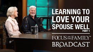 Learning to Love Your Spouse Well (Part 1) - Matt & Lisa Jacobson