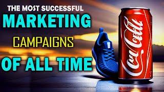 10 of The most successful marketing campaigns of all time